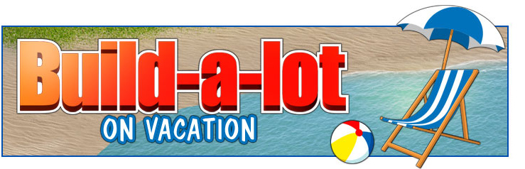 Build-a-lot: On Vacation